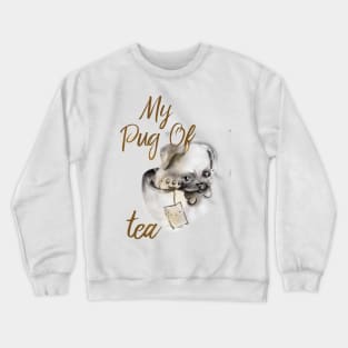 My Pug of Tea Crewneck Sweatshirt